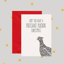 Load image into Gallery viewer, Have A Pheasant Pluckin' Christmas - Pun Greeting Card