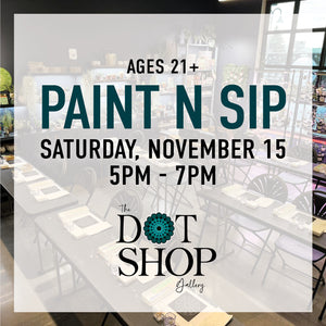 Paint N Sip • Saturday, November 15 • 5pm