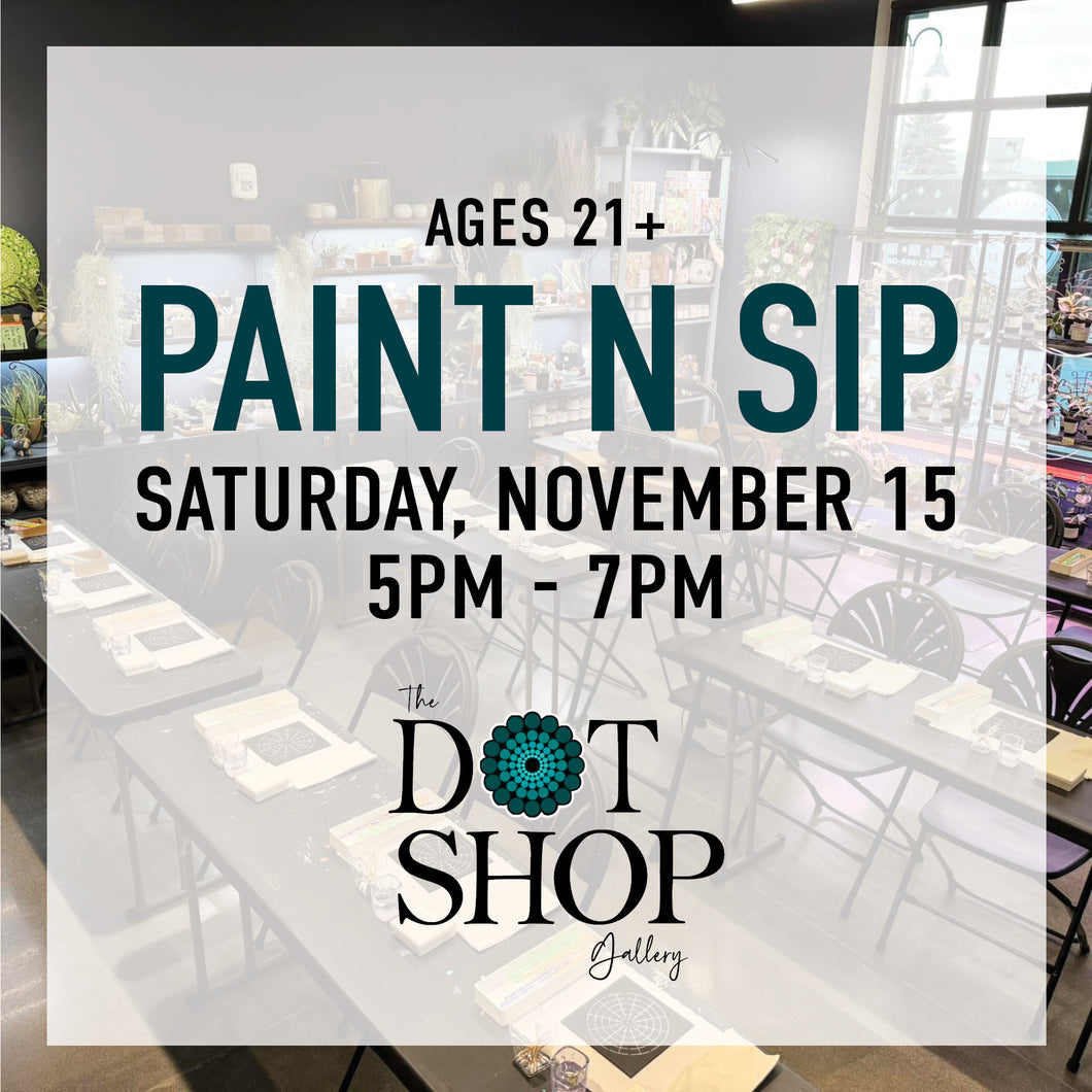 Paint N Sip • Saturday, November 15 • 5pm
