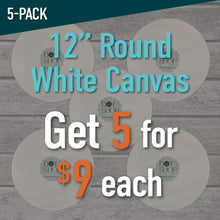 Load image into Gallery viewer, 5 x $9: Round Canvas 12&quot; White
