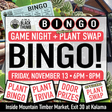 Load image into Gallery viewer, Plant Swap &amp; Game Night • Friday, November 13 • 6PM-8PM

