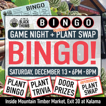 Load image into Gallery viewer, Plant Swap &amp; Game Night • Saturday, December 12 • 6PM-8PM

