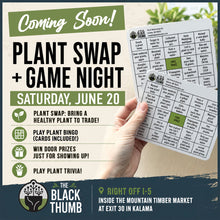 Load image into Gallery viewer, POSTPONED: Plant Swap &amp; Game Night • Saturday, June 20 • 6PM-8PM

