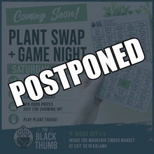 Load image into Gallery viewer, POSTPONED: Plant Swap &amp; Game Night • Saturday, June 20 • 6PM-8PM
