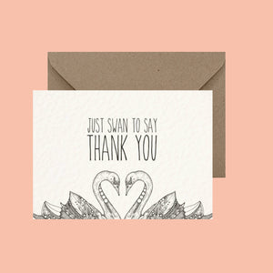 Just Swan To Say Thank You - Pun Greeting Card