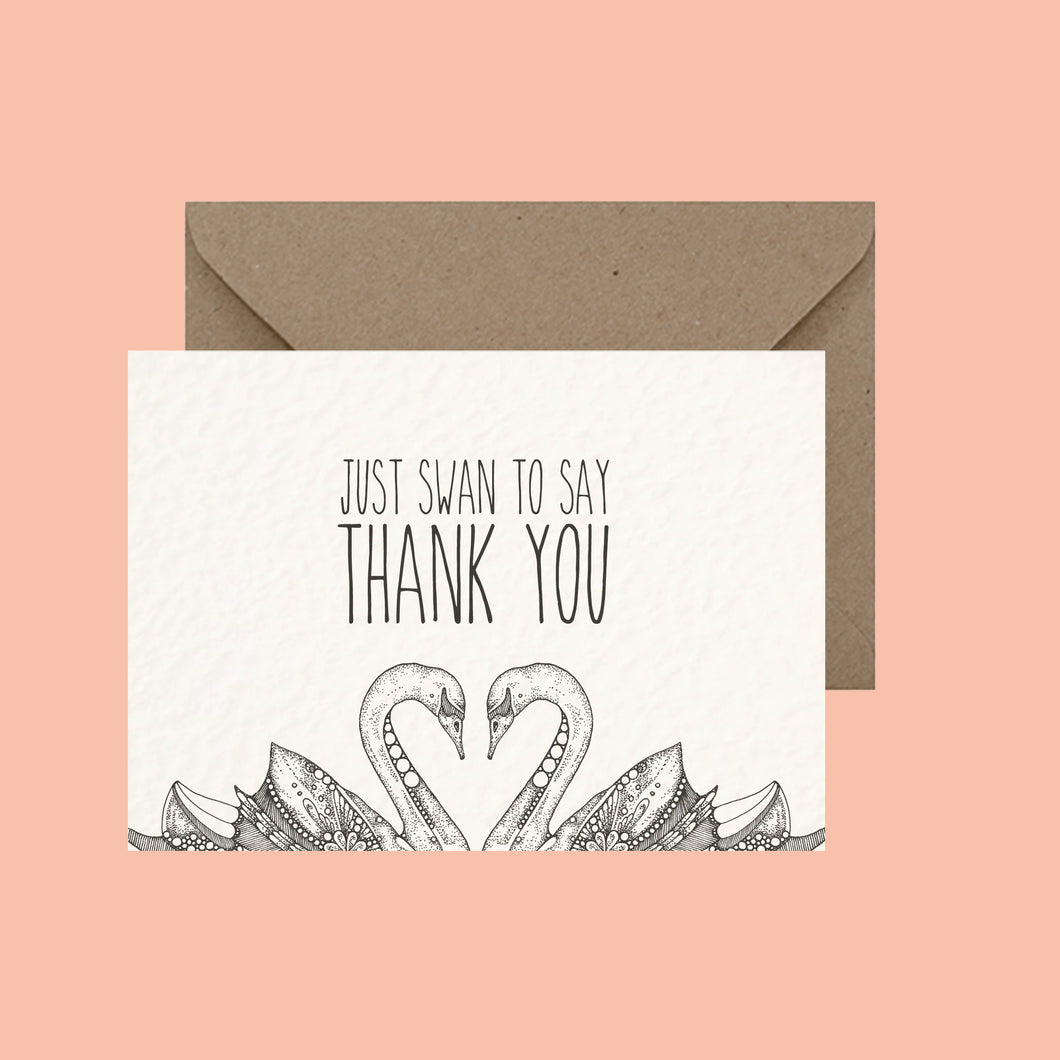 Just Swan To Say Thank You - Pun Greeting Card